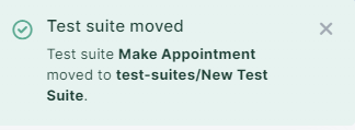 Notification confirming you moved test suites successfully.