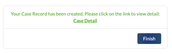 Follow up Support Case created. Click Case Detail to view details or click Finish to continue.